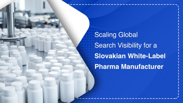 Scaling Global Search Visibility for a Slovakian White-Label Pharma Manufacturer