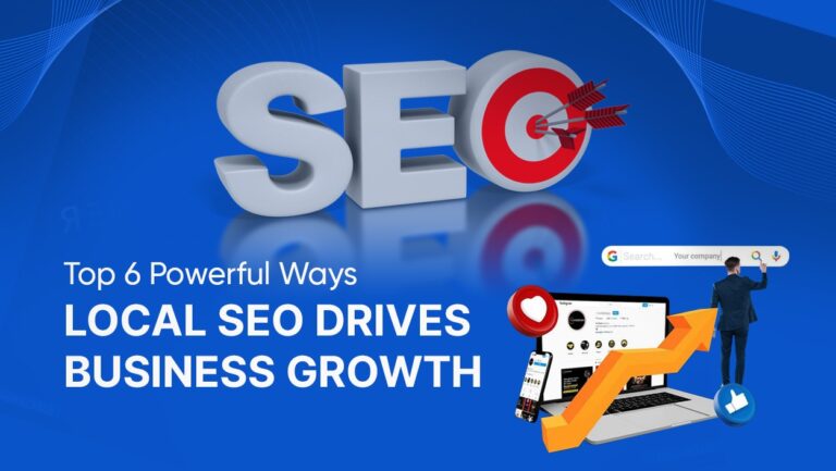 6 Powerful Ways Local SEO Drives Business Success