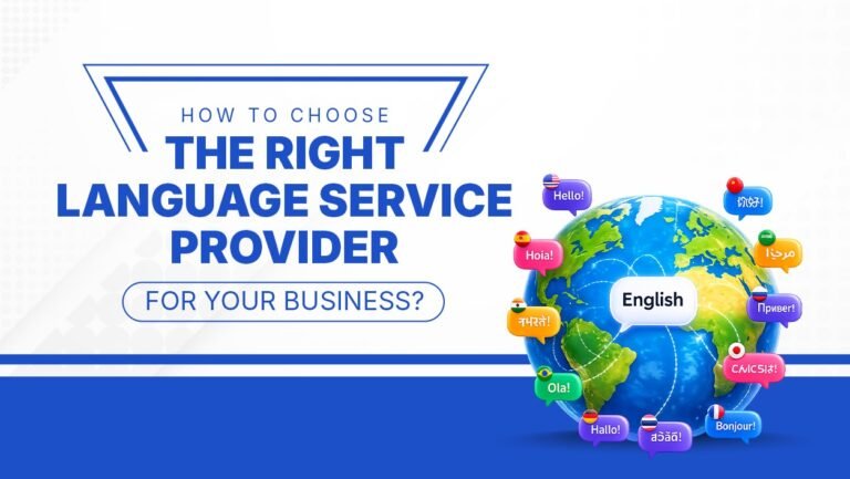 How to Choose the Right Language Service Provider for Your Business