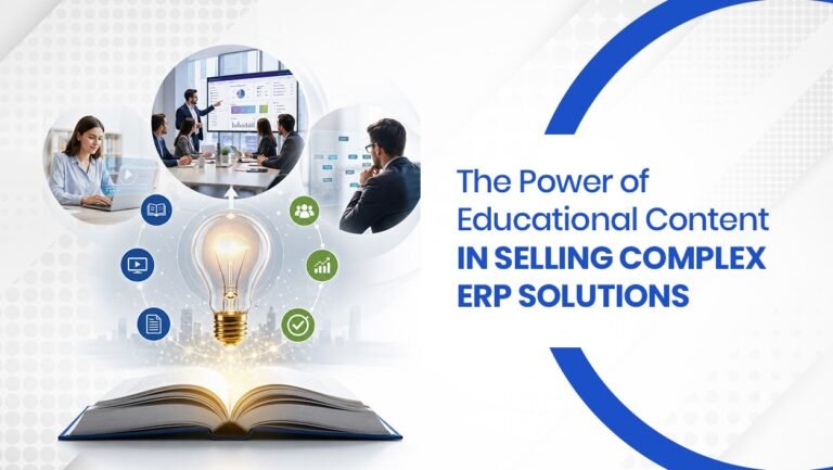 The Power of Educational Content in Selling Complex ERP Solutions